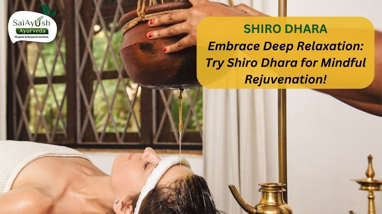 Discover the Blissful Benefits of Shiro Dhara: An Ancient Ayurvedic Therapy